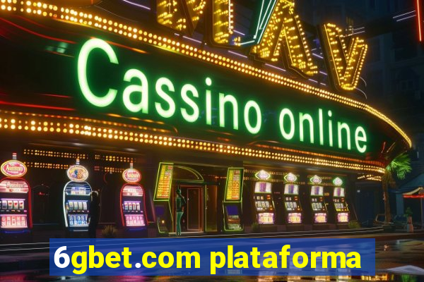 6gbet.com plataforma